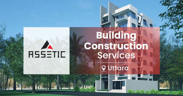 Building Construction Services in Uttara